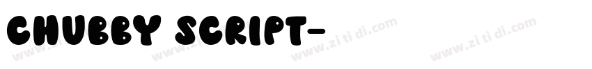 CHUBBY SCRIPT字体转换